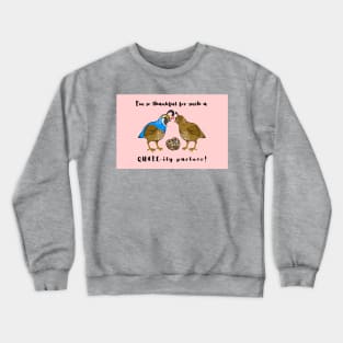 I'm So Thankful for Such a Quail-ity Partner (Valentine's) Crewneck Sweatshirt